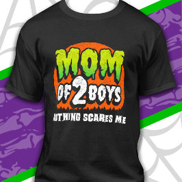 Funny Halloween Nothing Scares Me Mama 2 Boys T-Shirt