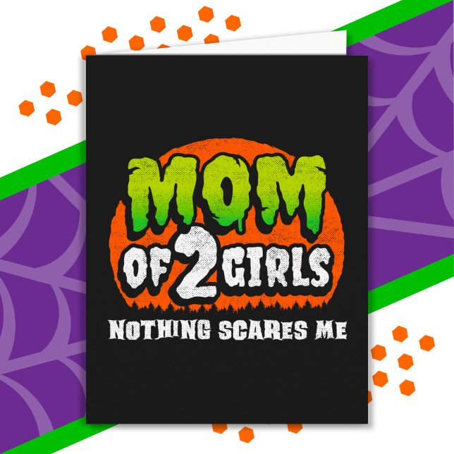 Funny Halloween Nothing Scares Me Mama von 2 Girls Karte (Von Creator hochgeladen)