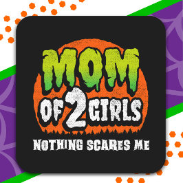 Funny Halloween Nothing Scares Me Mama von 2 Girls Quadratischer Aufkleber