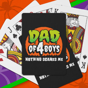 Funny Halloween Nothing Scares Me Vater 4 Boys Spielkarten