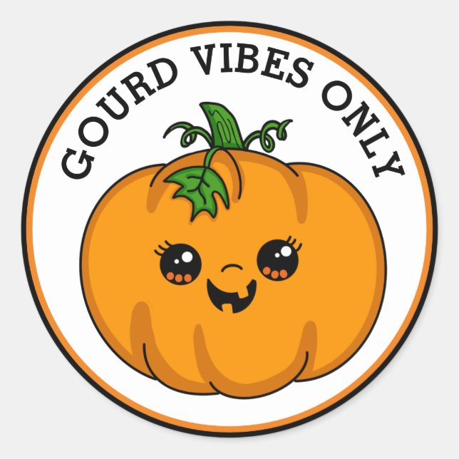 Funny Halloween | Nur Gourd Vibes | Kürbis Runder Aufkleber (Vorderseite)