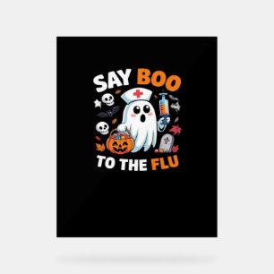 Funny Halloween Nurse Ghost T - Shirt - "Say Boo t Acrylschild