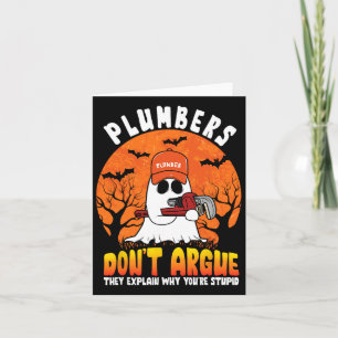Funny Halloween Plumbers Don't Argue Funny Plumber Karte