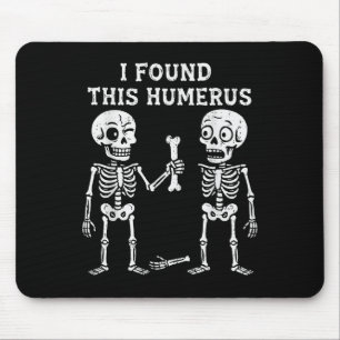 Funny Halloween Skeleton fand ich Humerus Humorus Mousepad