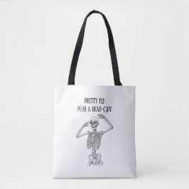 Funny Halloween Skeleton Pretty Fly For a Dead Guy Tasche