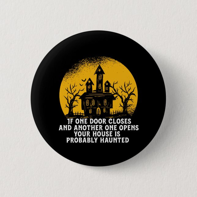 Funny Halloween Spuk House Inspiration Zitat Button (Vorderseite)