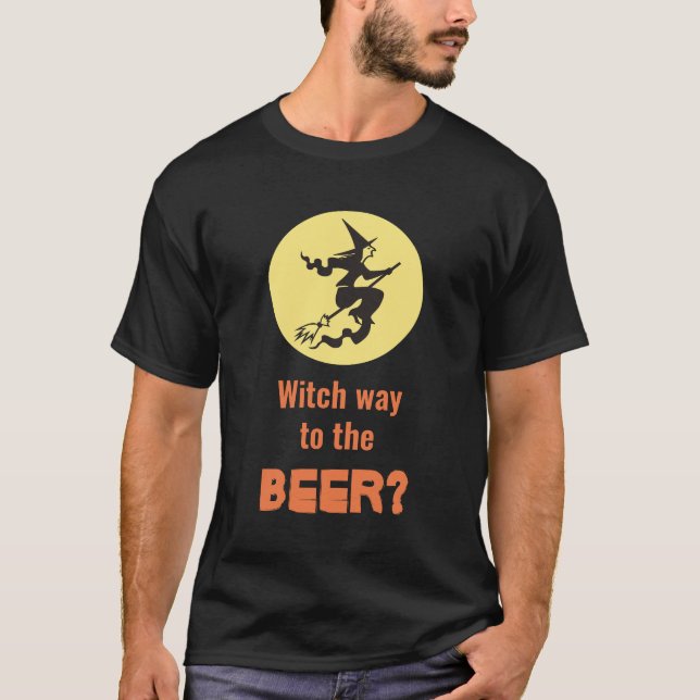 Funny Halloween Witwe Way Beer Quote Black T-Shirt (Vorderseite)
