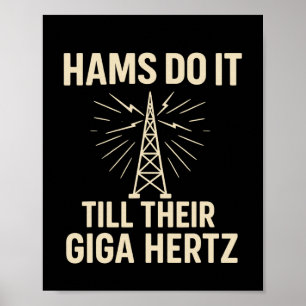 Funny Ham Radio Operator Schinken tun es bis ihr G Poster