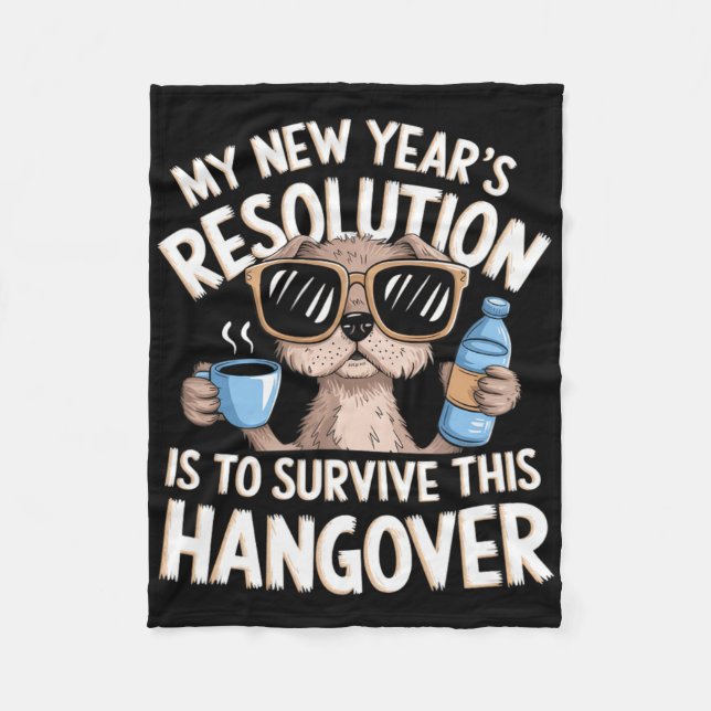 Funny Hangover Survival Dog New Year's Resolution  Fleecedecke (Vorderseite)