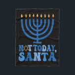 Funny Hanukkah Not Today Santa Menorah Chanukah Je Fleecedecke<br><div class="desc">Funny Hanukkah Not Today Santa Menorah Chanukah jüdische Weihnachten</div>