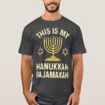 Funny Hanukkah Pajama Das ist meine Hanukkah Pajam T-Shirt<br><div class="desc">Funny Hanukkah Pajama Das ist mein Hanukkah Pajamakah Jude.</div>