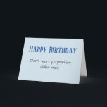 Funny Happy Birthday Prefer Ältere Männer Feiertagskarte<br><div class="desc">Dieses Design entstand aus meiner einzigartigen Acrylmalerei. Sie kann personalisiert werden, indem Sie auf die Schaltfläche Anpassen klicken und den Namen, die Initialen oder die Wörter ändern. Sie können auch die Textfarbe und den Textstil ändern oder den Text für nur ein Bild löschen. Kontaktieren Sie mich unter colorflowcreations@gmail.com , wenn...</div>