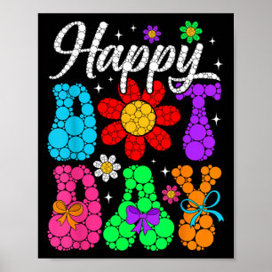 Funny Happy Dot Day Polka Dot Art Students Kids Gi Poster