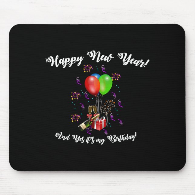 Funny Happy New Year And Yes It's My Birthday Long Mousepad (Vorne)
