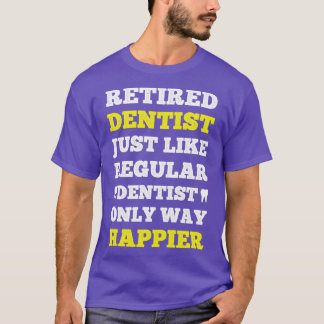 Funny Happy Rent Dentist Geschenk für Zahnärzte T-Shirt