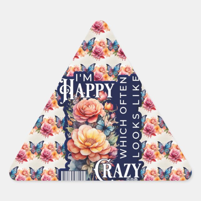 Funny Happy Zitat überall auf der Print Dreieckiger Aufkleber (Vorderseite)