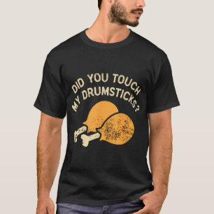 Funny hast du meine Drumsticks unisex für Männer T T-Shirt