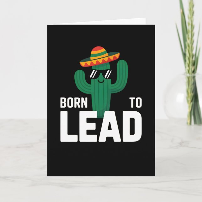 funny hat cactus sunglasses Born to Lead Karte (Vorderseite)