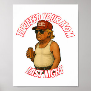 Funny hat gestern Abend deine Mama gezollt Poster