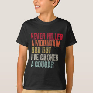 Funny hat noch nie einen Löwen getötet, aber ich h T-Shirt