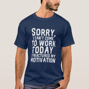 Funny Hate Mein Job kann nicht funktionieren Fract T-Shirt