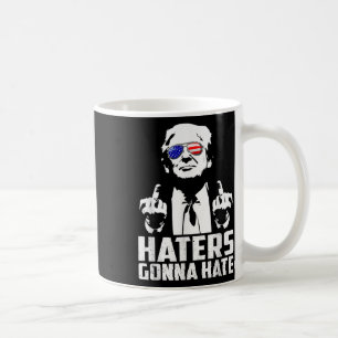 Funny Haters Gonna Hass Präsident Donald Trump Kaffeetasse