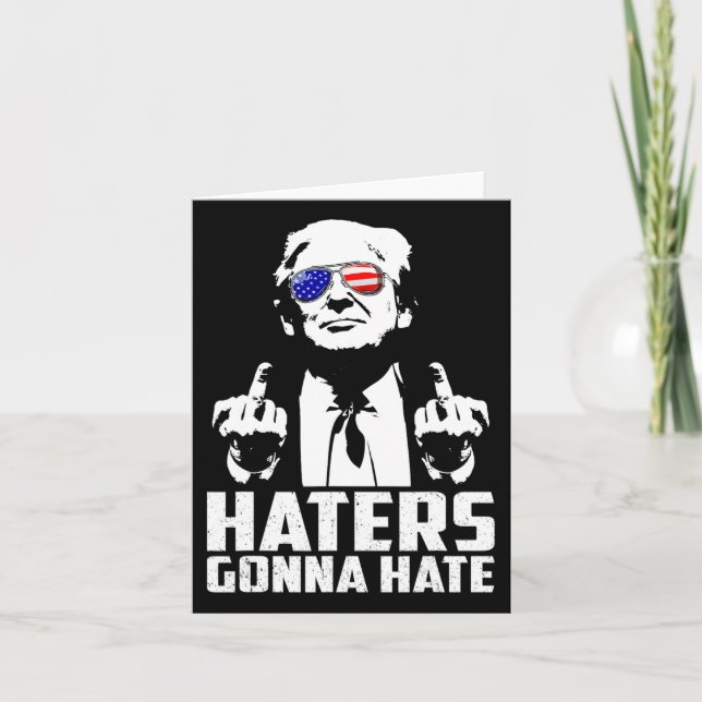 Funny Haters Gonna hasst Präsident Donald Trump Mi Karte (Vorderseite)