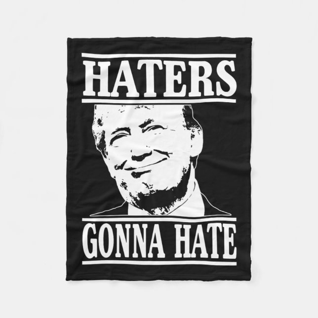 Funny Haters Gonna Hate Donald Trump Präsident Fleecedecke (Vorderseite)