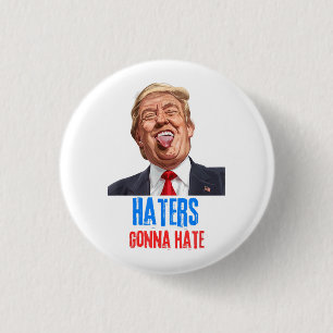 Funny Haters werden Zitat hassen, lustiges Sprichw Button