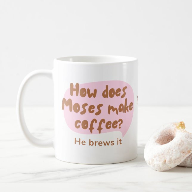 Funny "He brews It" Moses Coffee Pub Tasse (Mit Donut)