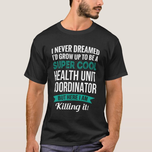 Funny Health Unit Coordinator Tshirt Geschenkgutsc (Vorderseite)