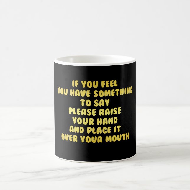 Funny hebt eure Hand, um Witze zu sprechen Kaffeetasse (Mittel)