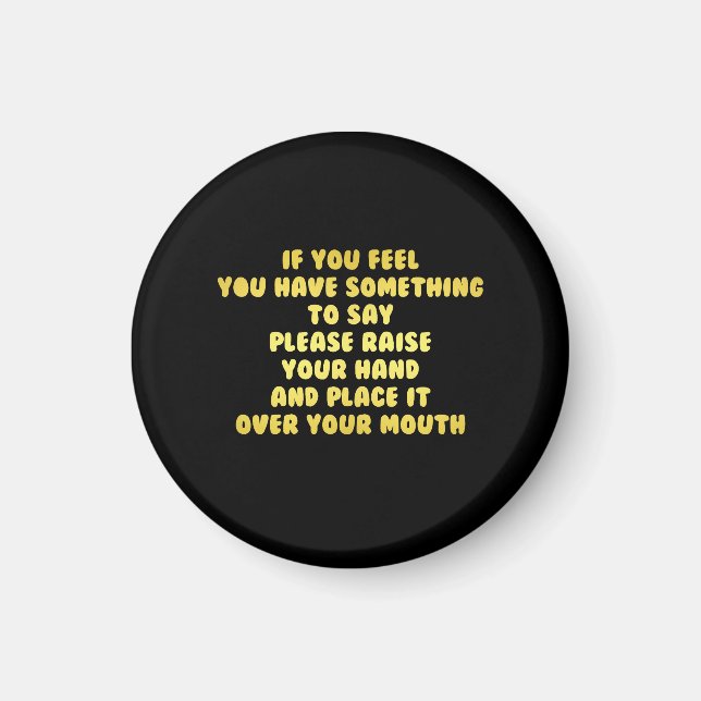Funny hebt eure Hand, um Witze zu sprechen Magnet (Vorne)