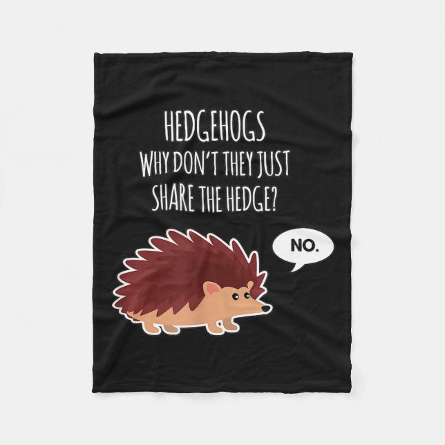 Funny Hedgehogs Why Don't They Just Share The Hedg Fleecedecke (Vorderseite)