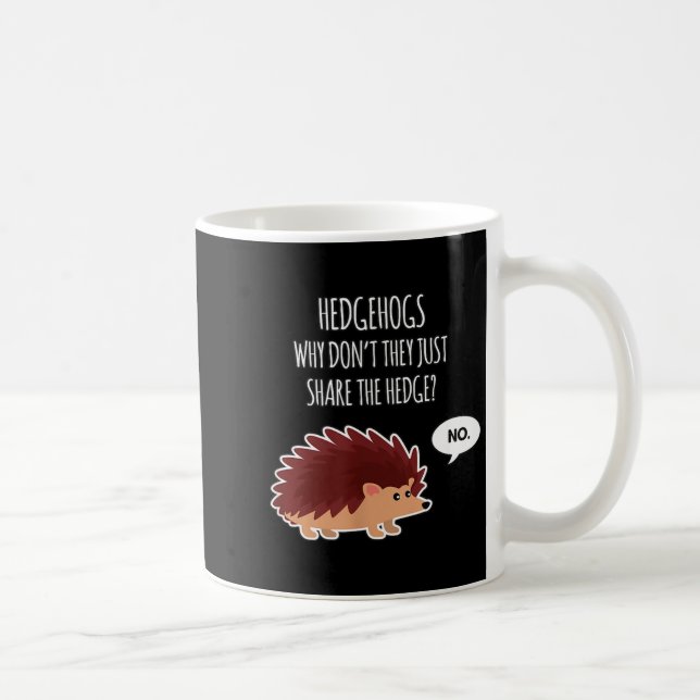 Funny Hedgehogs Why Don't They Just Share The Hedg Kaffeetasse (Rechts)