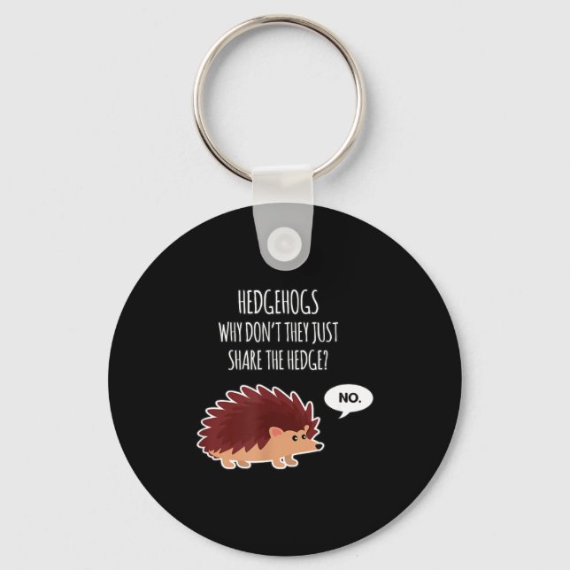 Funny Hedgehogs Why Don't They Just Share The Hedg Schlüsselanhänger (Vorderseite)