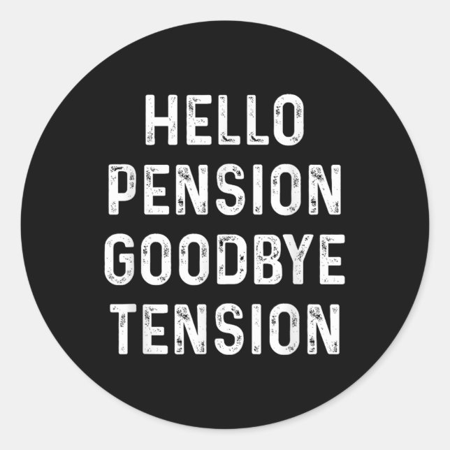 Funny Hello Pension Auf Wiedersehen Tension, Pensi Runder Aufkleber (Vorderseite)