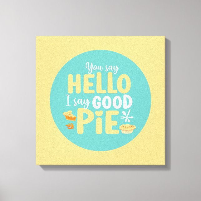 Funny Hello Pie Pastel Kitchen Typografie Leinwanddruck (Vorderseite)