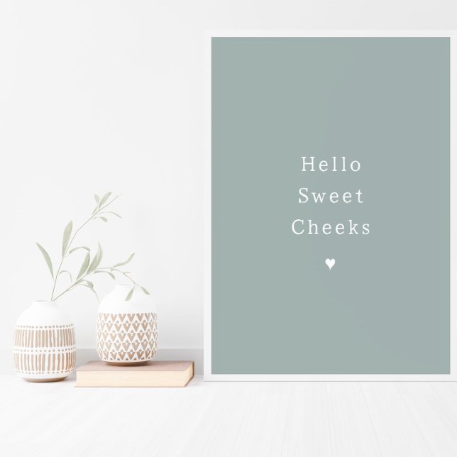 Funny Hello Sweet Cheeks Bathroom Poster (Von Creator hochgeladen)