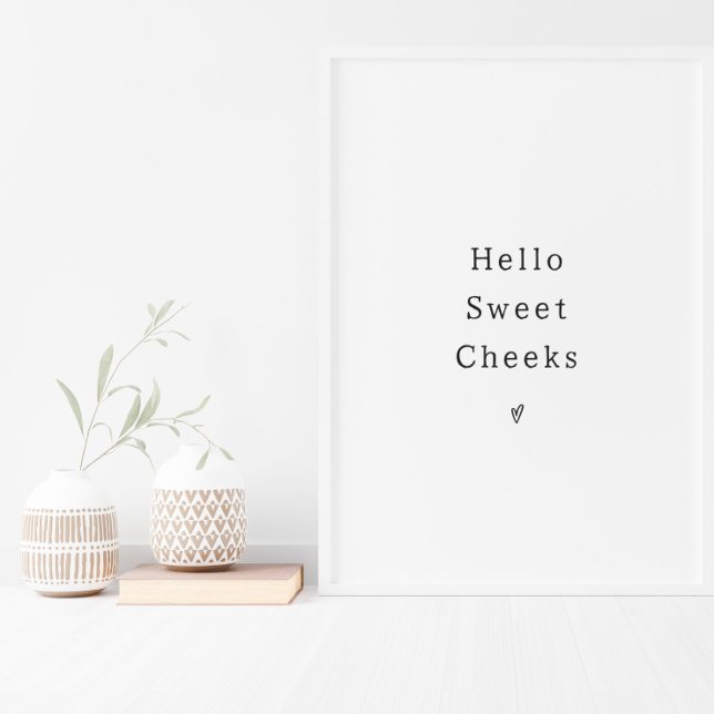 Funny Hello Sweet Cheeks Bathroom Poster (Von Creator hochgeladen)