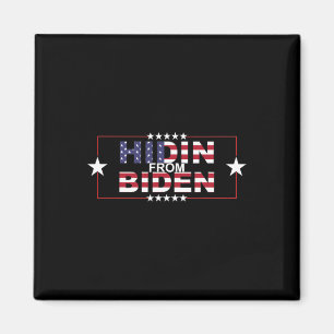 Funny Hidin From Biden - Anti-Joe - Pro Trump Magnet