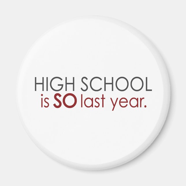 Funny High School Grad Magnet (Vorne)