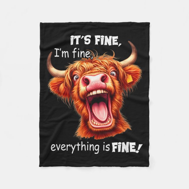 Funny Highland Cow It's Fine I'm Fine Everything I Fleecedecke (Vorderseite)