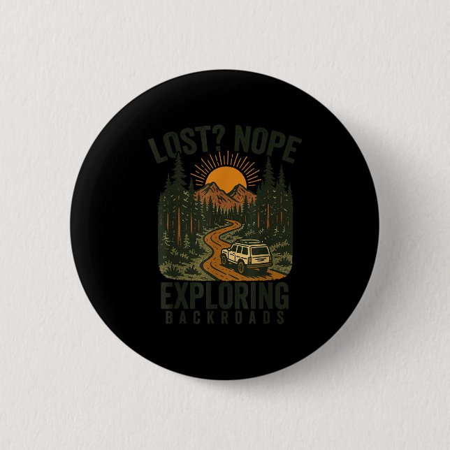 Funny Hiking Lost_ Nope Exploring Backroads Humor  Button (Vorderseite)