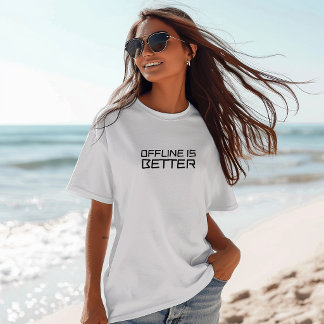 Funny hiking shirt offline is better black