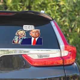 Funny Hillary sagt, sperrt Trump auf Aufkleber