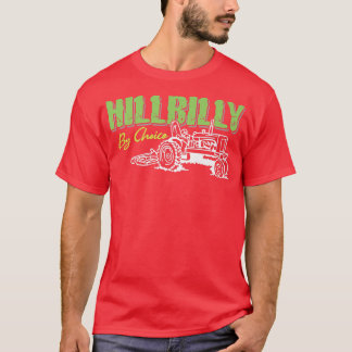 Funny Hillbilbilly by Choice Artwork für einen Bau T-Shirt