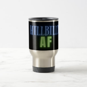 Funny Hillbilly AF Neon Reisebecher
