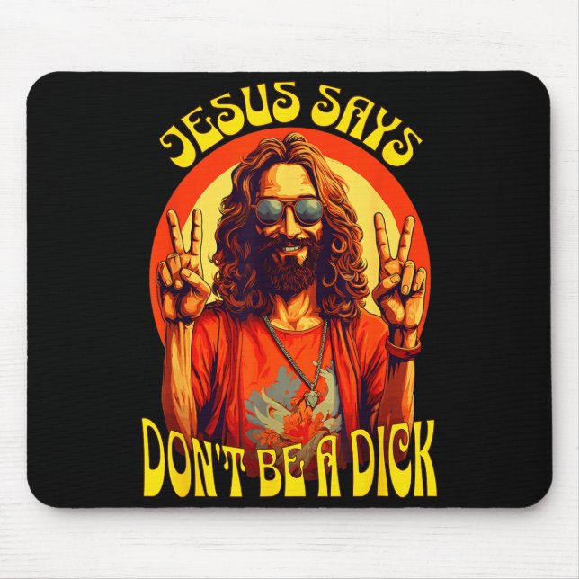 Funny Hipe Jesus Don't Be A  Mousepad (Vorne)