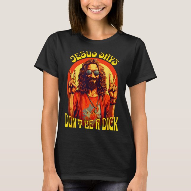 Funny Hipe Jesus Don't Be A  T-Shirt (Vorderseite)